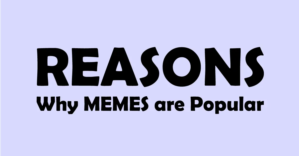 why memes are popular